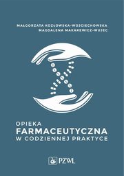 Opieka farmaceutyczna w codziennej praktyce, 