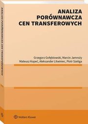 Analiza porwnawcza cen transferowych, Grzegorz Gobiowski, Marcin Jamroy, Mateusz Kope, Aleksander Litwiniec, Piotr Szeliga