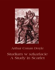 Studium w szkaracie. A Study in Scarlet, Arthur Conan Doyle