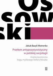 Przeom antypozytywistyczny w polskiej socjologii, Jakub Bazyli Motrenko