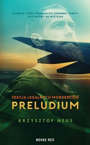 Sekcja legalnych mordercw. Preludium, Krzysztof Neus