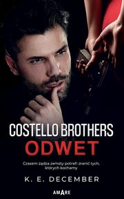 Costello Brothers Odwet, K.E. December