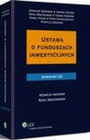 Ustawa o funduszach inwestycyjnych. Komentarz, Tomasz Nieborak, Patrycja Zawadzka, Rafa Mroczkowski, Piotr Stanisawiszyn, Pawe Petasz, Grzegorz Borowski, Andrzej Michr