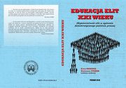 EDUKACJA ELIT XXI WIEKU Wymienialno elit w systemie demokratycznego pastwa prawa., 