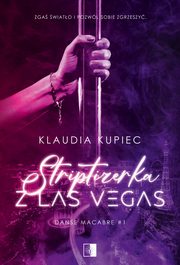 Danse macabre 1 Striptizerka z Las Vegas, Klaudia Kupiec