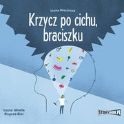 Krzycz po cichu, braciszku, Ivona Bezinov