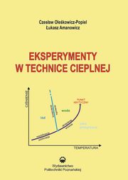Eksperymenty w technice cieplnej, Czesaw Olekowicz-Popiel, ukasz Amanowicz