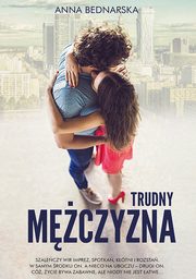 ksiazka tytu: Trudny mczyzna autor: Anna Bednarska-Stec