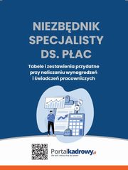 ksiazka tytu: Niezbdnik specjalisty ds. pac Tabele i zestawienia przydatne przy rozliczaniu wynagrodze i wiadcze pracowniczych autor: Praca Zbiorowa