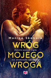 Wrg mojego wroga, Monika Skabara