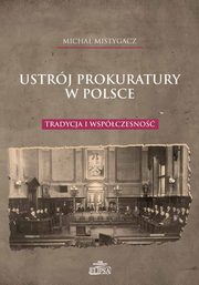 Ustrj prokuratury w Polsce, Micha Mistygacz