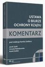 Ustawa o Biurze Ochrony Rzdu. Komentarz, Kamil Zeidler, Jacek Lipski, Urszula Nalaskowska