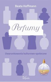 ksiazka tytu: Perfumy autor: Beata Hoffmann