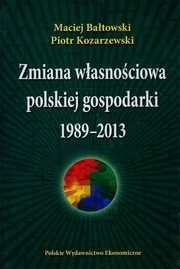Zmiana wasnociowa polskiej gospodarki 1989-2013, Maciej Batowski, Piotr Kozarzewski