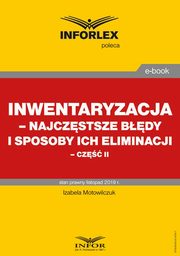 Inwentaryzacja ? najczstsze bdy i sposoby ich eliminacji ? cz II, Izabela Motowilczuk