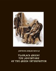 Tumacz grecki. The Adventure of the Greek Interpreter, Arthur Conan Doyle