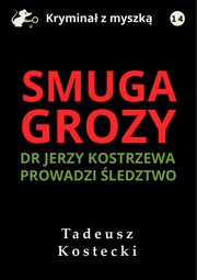 Smuga grozy, Tadeusz Kostecki