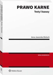 Prawo karne. Testy i kazusy, Anna Jaworska-Wieloch