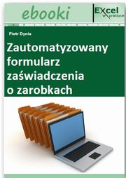 ksiazka tytu: Zautomatyzowany formularz zawiadczenia o zarobkach autor: Praca zbiorowa