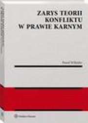 Zarys teorii konfliktu w prawie karnym, Pawe Wiliski