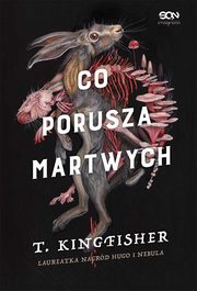 Co porusza martwych, T. Kingfisher