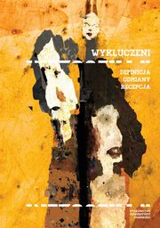 Wykluczeni. Definicja, odmiany, recepcja, 