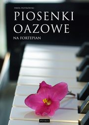 Piosenki oazowe na fortepian, Pawe Piotrowski