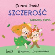 Szczero. Co zrobi Frania? Tom 6, Barbara Supe