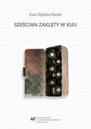 ksiazka tytu: Szecian zaklty w kuli - 03 Pieczcie universum autor: Ewa Dbek-Derda