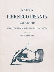 Nauka piknego pisania (kaligrafii), Piotr Szretter