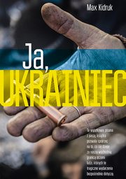 ksiazka tytu: Ja, Ukrainiec autor: Max Kidruk