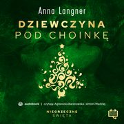 Dziewczyna pod choink. Niegrzeczne wita (3), Anna Langner