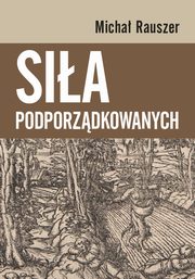 Sia podporzdkowanych, Micha Rauszer
