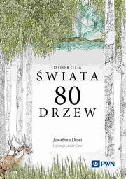 Dookoa wiata 80 drzew, Jonathan Drori