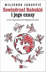 Sowizdrza Babuki i jego czasy, Jergovi Miljenko