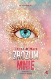 Zrozum mnie, Tahereh Mafi