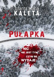 ksiazka tytu: Puapka autor: Jolanta Maria Kaleta