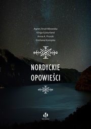 Nordyckie opowieci, Agnes rsl Bikowska, Kinga Eysturland, Anna A. Prorok, Emiliana Konopka