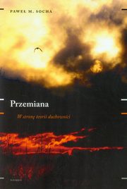 ksiazka tytu: Przemiana autor: Pawe Socha