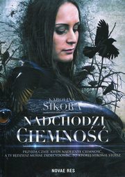 Nadchodzi ciemno, Karolina Sikora