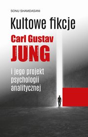 ksiazka tytu: Kultowe fikcje autor: Sonu Shamdasani