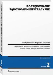Postpowanie sdowoadministracyjne, Magorzata Jakowska, Jacek Jaworski, Martyna Wilbrandt-Gotowicz, Konrad uczak, Dagmara Gut