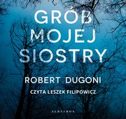 ksiazka tytu: Grb mojej siostry autor: Robert Dugoni