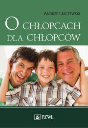 O chopcach dla chopcw, Andrzej Jaczewski