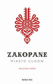 Zakopane - miasto cudw, Wojciech Mrz