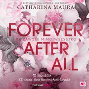 Forever after all. Na zawsze mimo wszystko, Catharina Maura