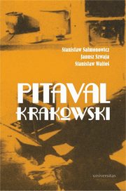 Pitaval krakowski, Stanisaw Walto, Stanisaw Salmonowicz, Janusz Szwaja