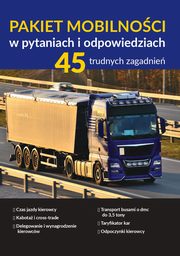 Pakiet mobilnoci w pytaniach i odpowiedziach. 45 trudnych zagadnie, Praca Zbiorowa