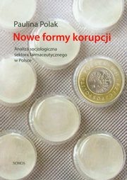 Nowe formy korupcji, Paulina Polak