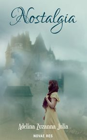 Nostalgia, Adelina Zuzanna Julia